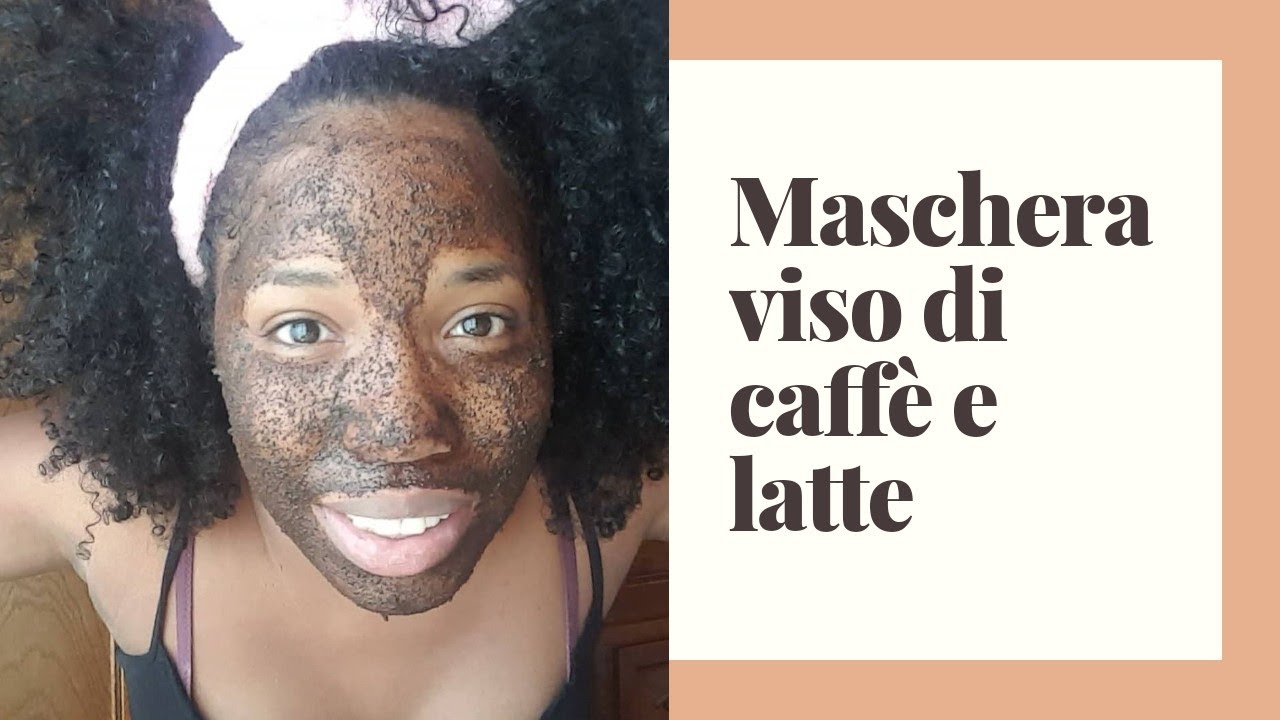 Maschera viso al latte e caffè per ogni tipo di pelle