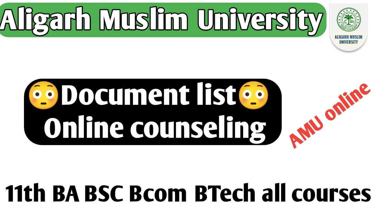 AMU online counseling document list 2021 online counseling document 11th BA BSC Bcom BTech all cours