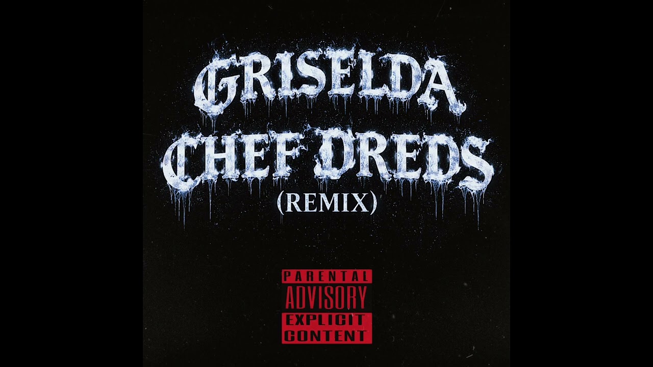 GRISELDA - CHEF DREDS  (ETHNYX REMIX)