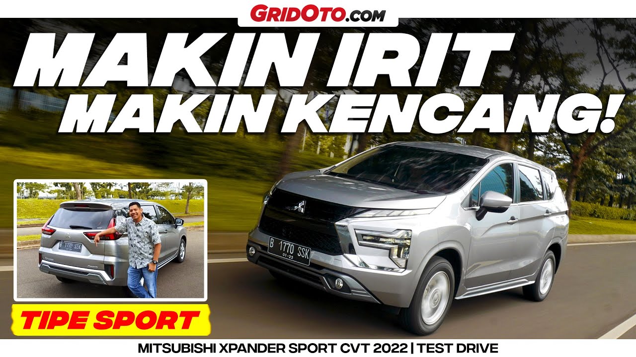 MITSUBISHI XPANDER SPORT 2022, Gak Cuma Makin JANGKUNG I Test  Drive I GridOto
