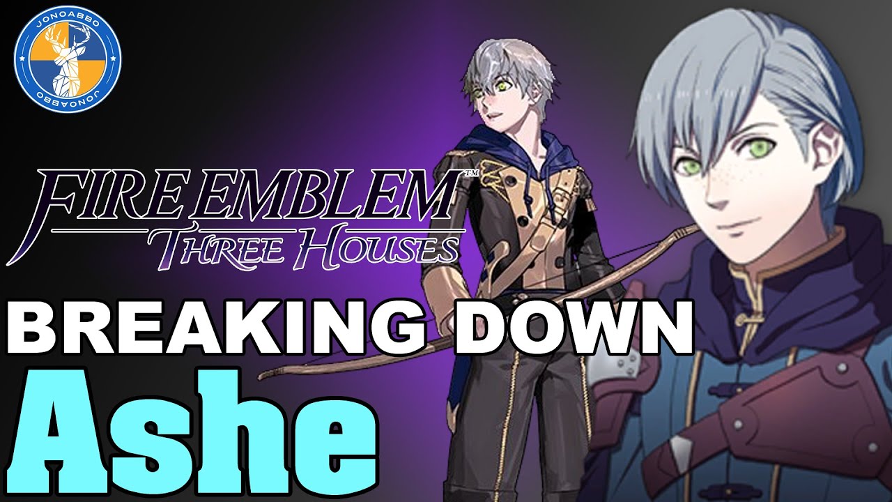 Breaking Down: Ashe - Fire Emblem: Three Houses Unit Analysis