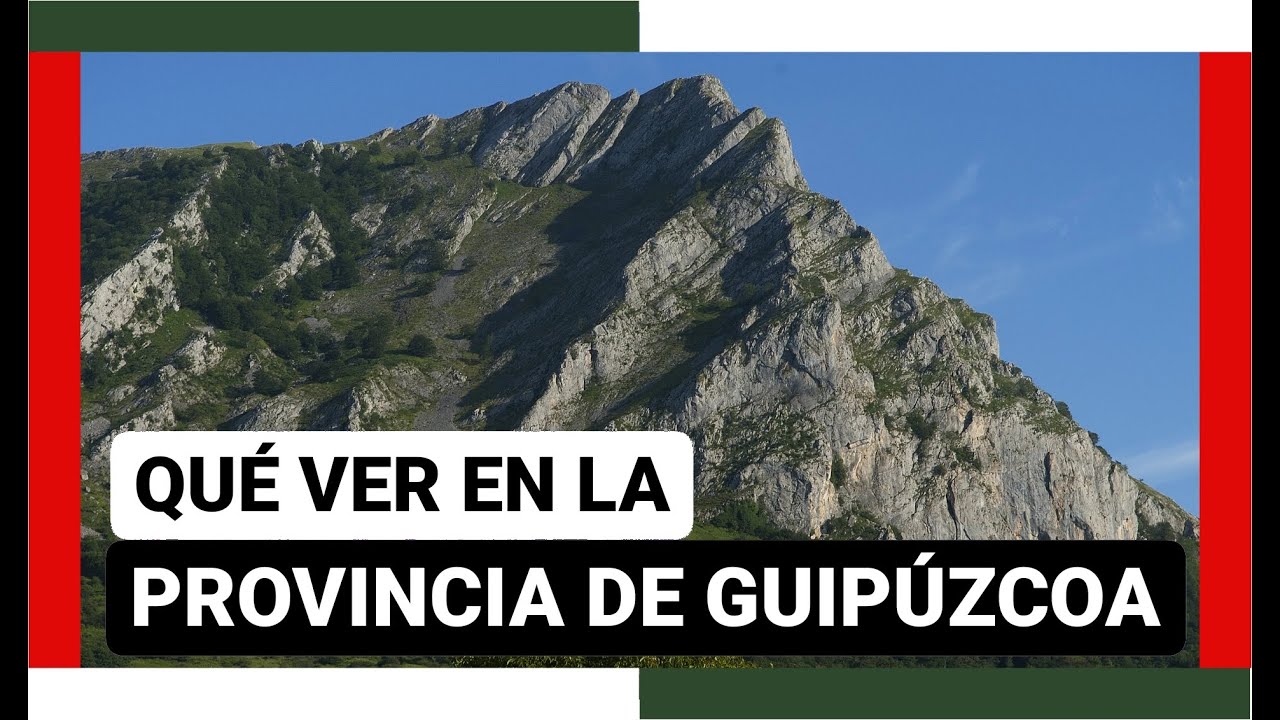 GUÍA COMPLETA ▶ Qué ver en LA PROVINCIA DE GUIPÚZCOA (ESPAÑA) 🇪🇸 🌏 Turismo y viajes al País Vasco