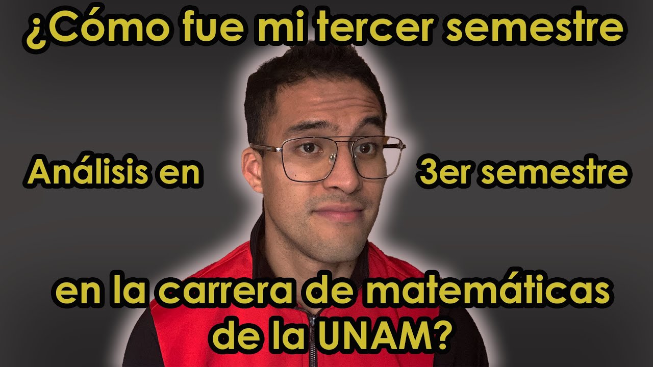¿Cómo fue mi Tercer Semestre en la Carrera de Matemáticas? | MathPures