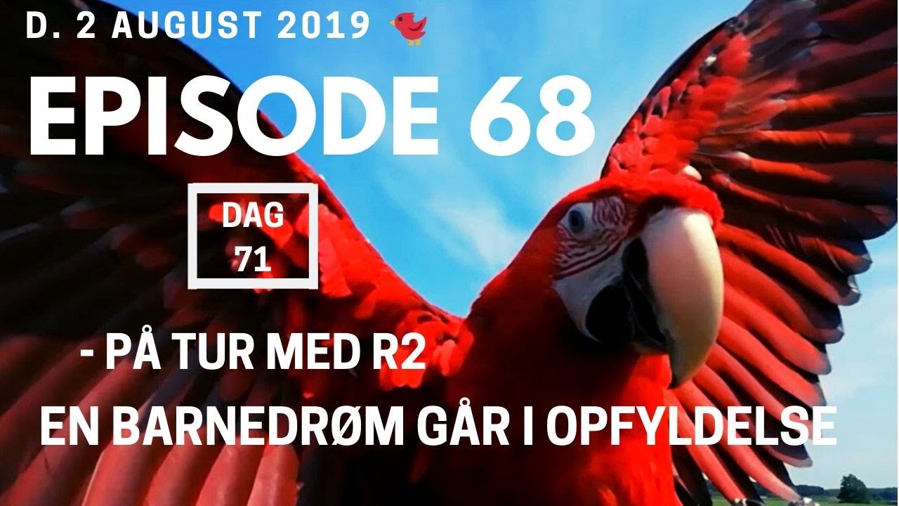 Episode 68; En barnedrøm går i opfyldelse - På tur med R2. D.2/08-2019