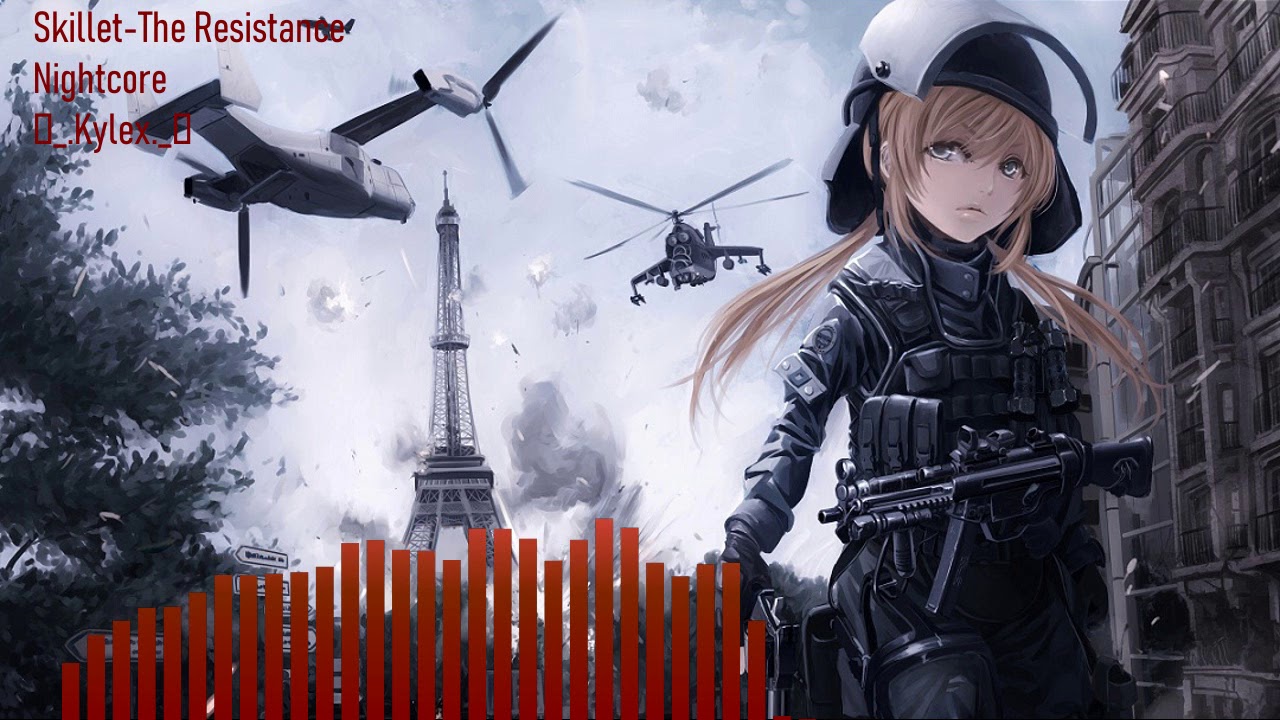 Nightcore -The Resistance (Skillet)