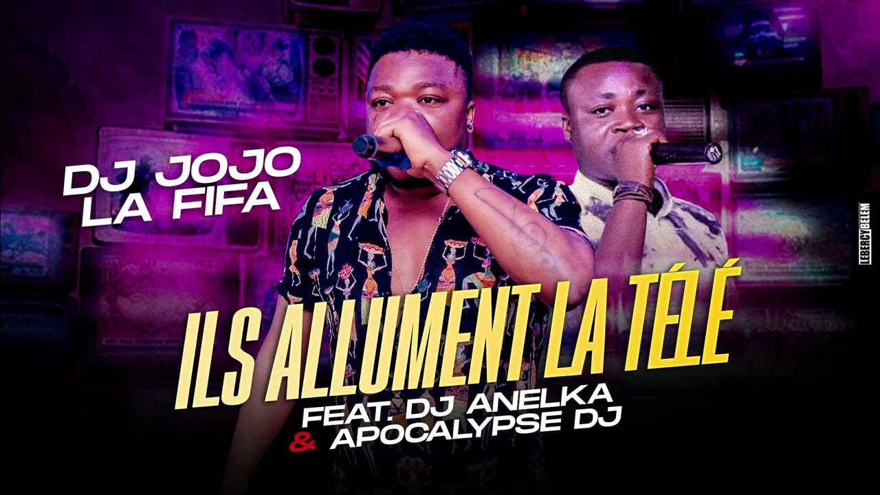 DJ JOJO LAFIFA Feat. ANELKA & APOCALYPSE DJ - ILS ALLUMENT LA TÉLÉ (Audio Officiel)