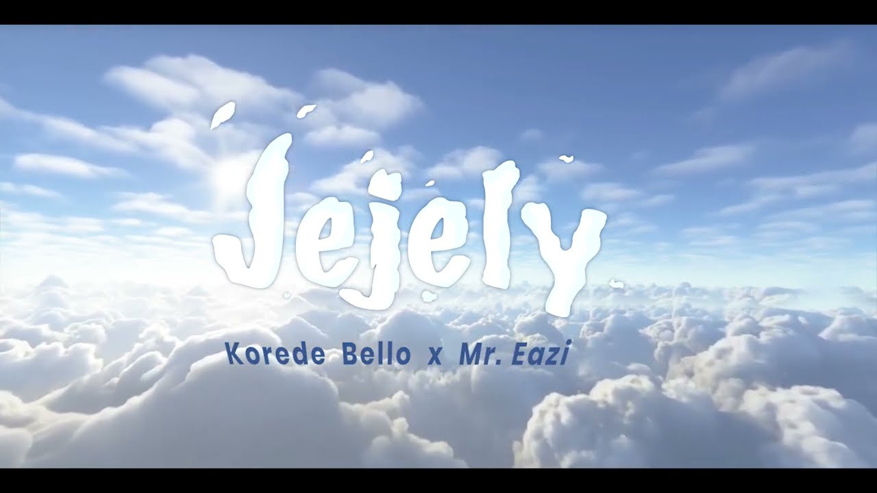 Korede Bello & Mr Eazi - Jejely (Lyrics Video)