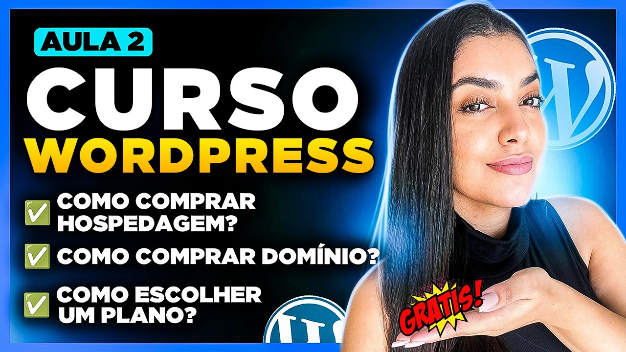 Aula 2# Curso de WordPress: Como Adquirir DOMÍNIO e HOSPEDAGEM de Site e Como Escolher um PLANO?!