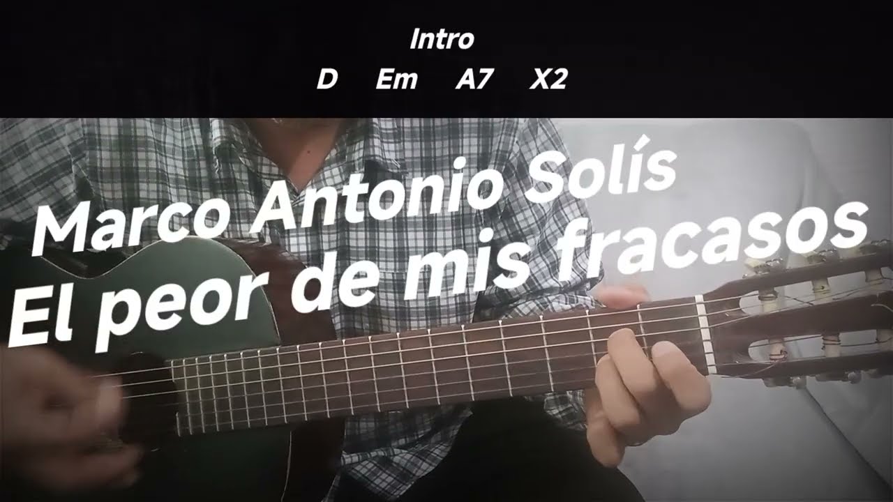 El peor de mis fracasos Marco Antonio Solís cover (cómo tocar) acordes y letra