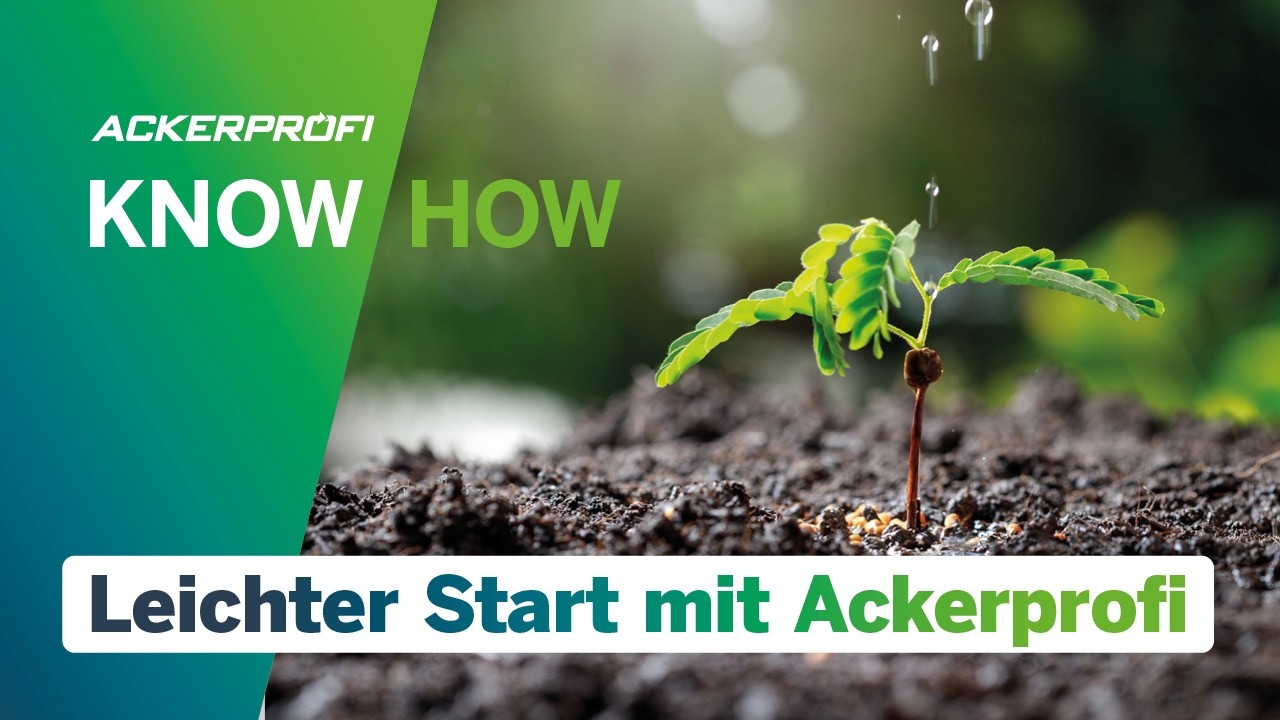 Ackerprofi Knowhow – Leichter Start mit Ackerprofi
