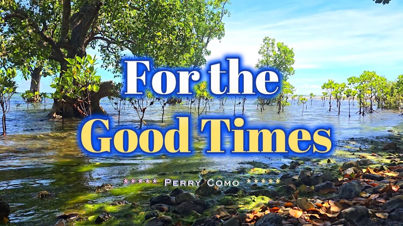 FOR THE GOOD TIMES - (Karaoke Version) - in the style of Perry Como