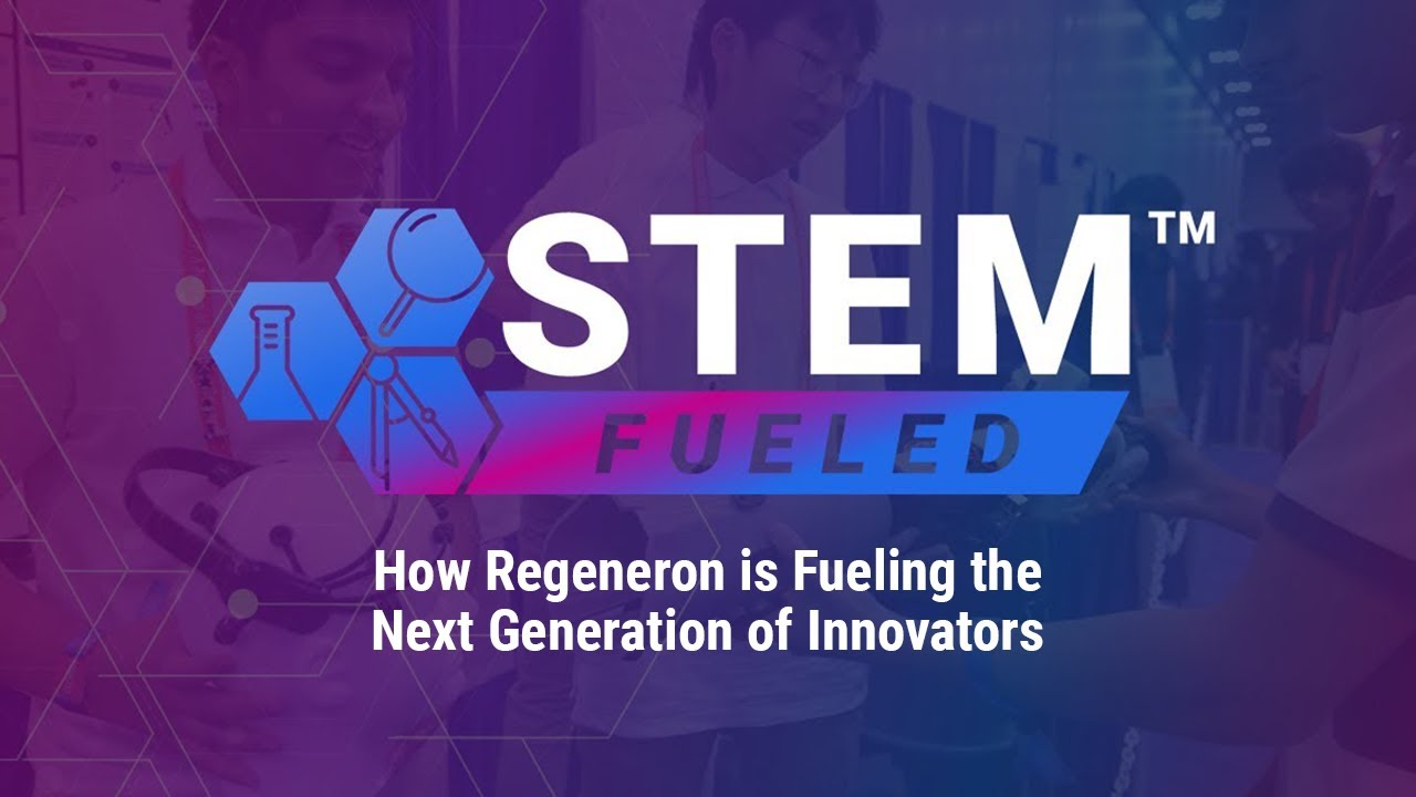 STEM-Fueled: How Regeneron is Fueling the Next Generation of Innovators