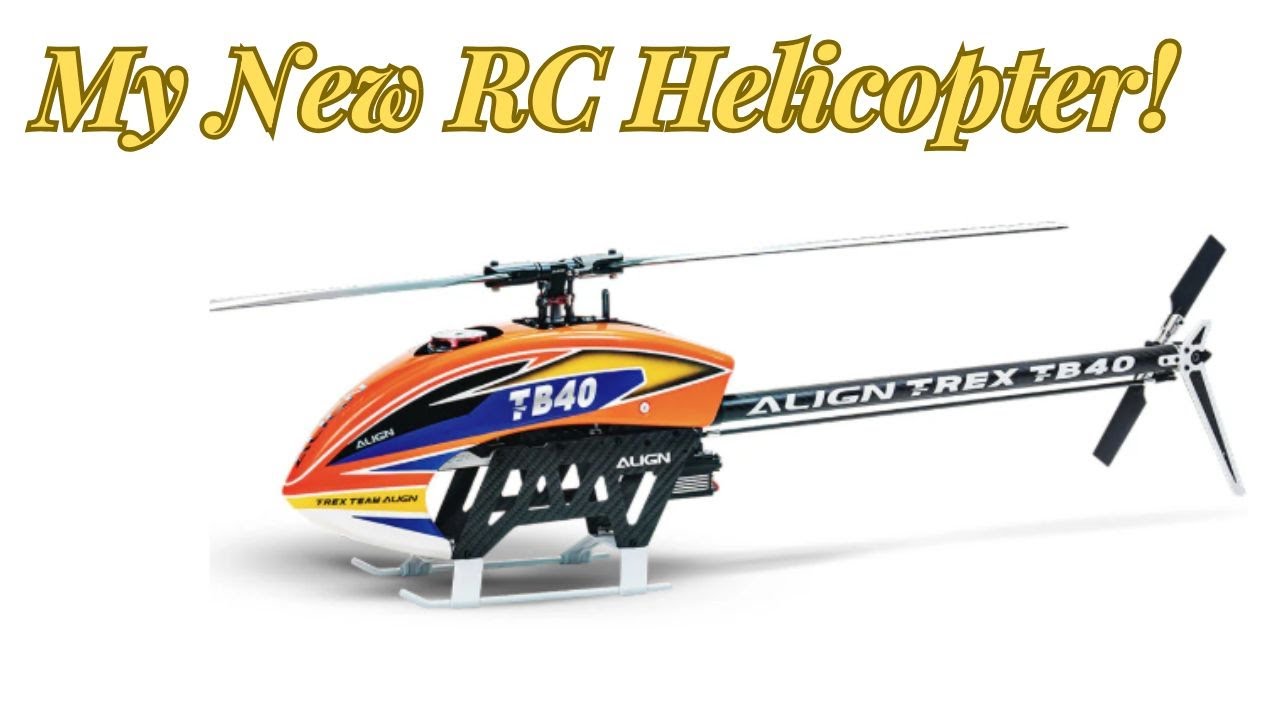 Align TB40 Unboxing - New RC Helicopter