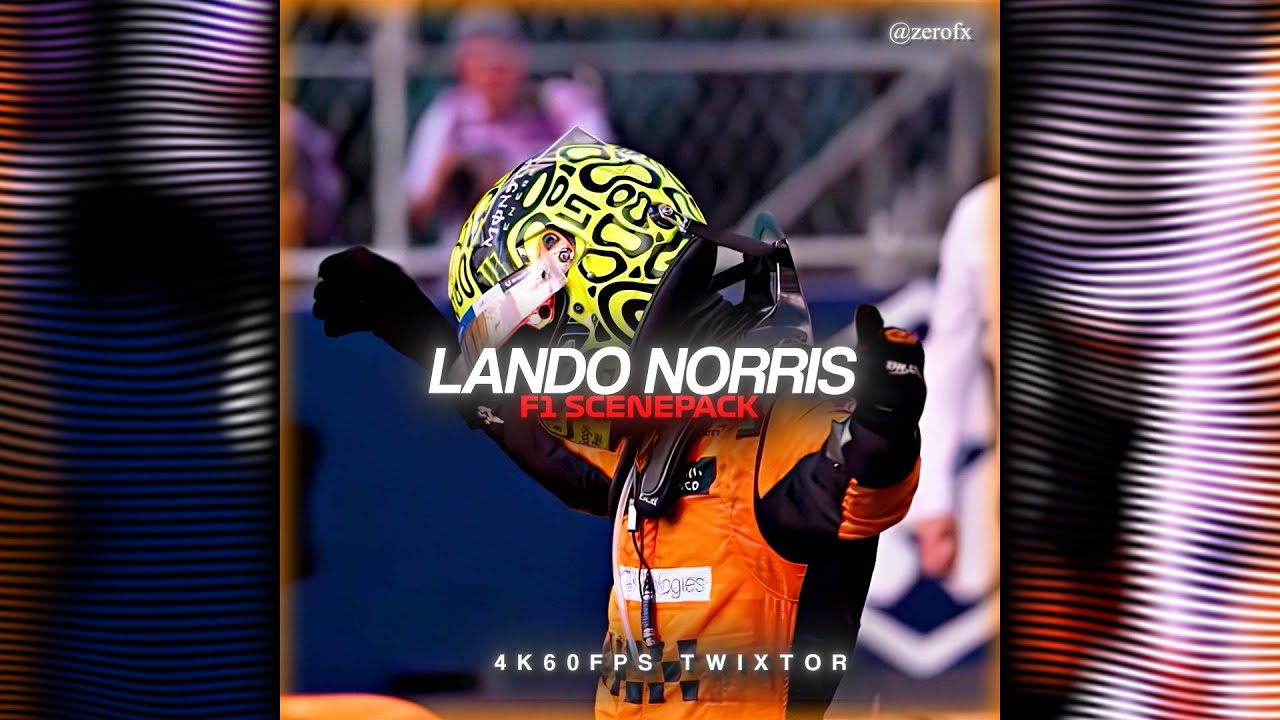 LANDO NORRIS SCENEPACK | F1 SCENEPACK | 4K | SCENESBYZERO