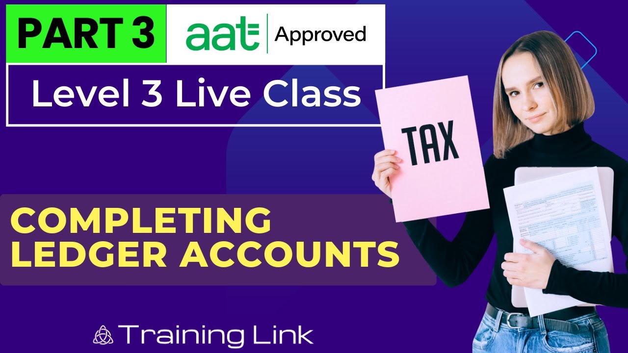 AAT Level 3: How to Complete Ledger Accounts for Non-Current Assets -  Live Class - Part 3