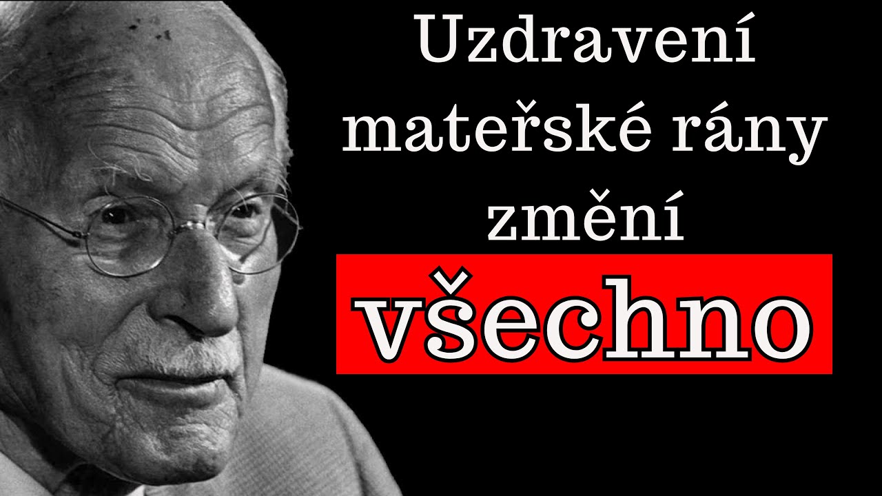 L&Eacute;ČEN&Iacute; MATEŘSK&Eacute;HO ZRANĚN&Iacute; - PRŮVODCE KROK ZA KROKEM, JAK SE OSVOBODIT | CARL JUNG