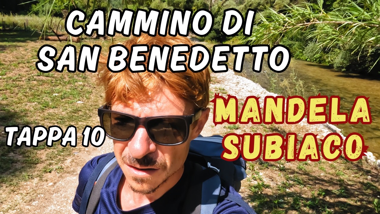 CAMMINO DI SAN BENEDETTO  10: Mandela - Subiaco