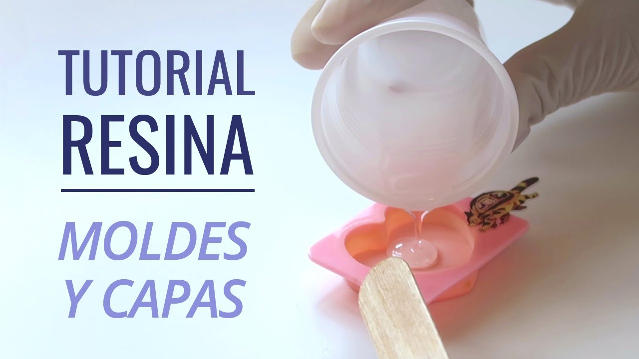 TUTORIAL GU&Iacute;A RESINA: C&oacute;mo trabajar con moldes y capas