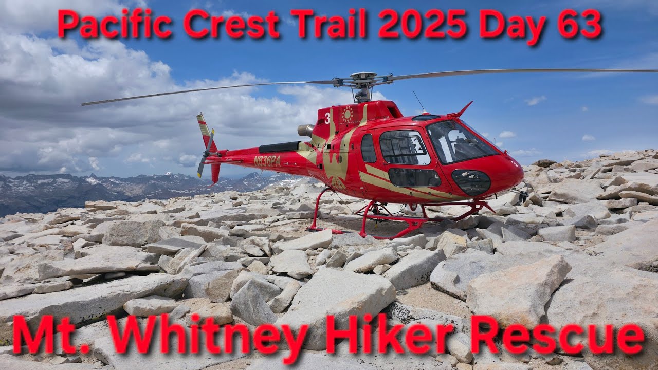 PCT 2025 DAY 63 Mt. Whitney hiker rescue