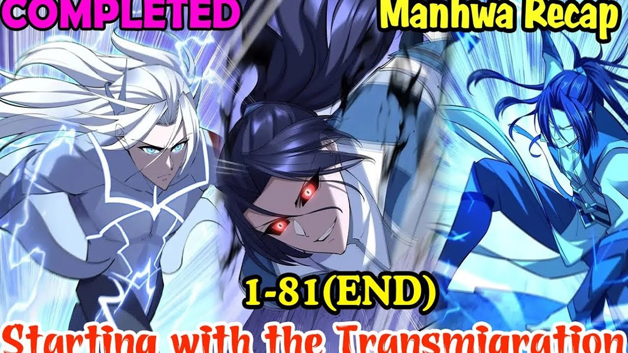 FULL Recap | Starting With The Transmigration 1-81 (COMPLETE ENDING) | Manhwa Recap