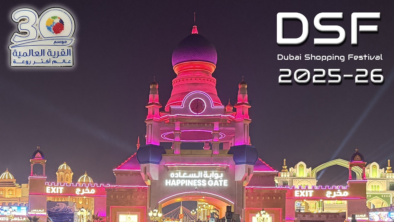 Dubai Shopping Festival 2025-26 | DSF | Global Village | Geoworld