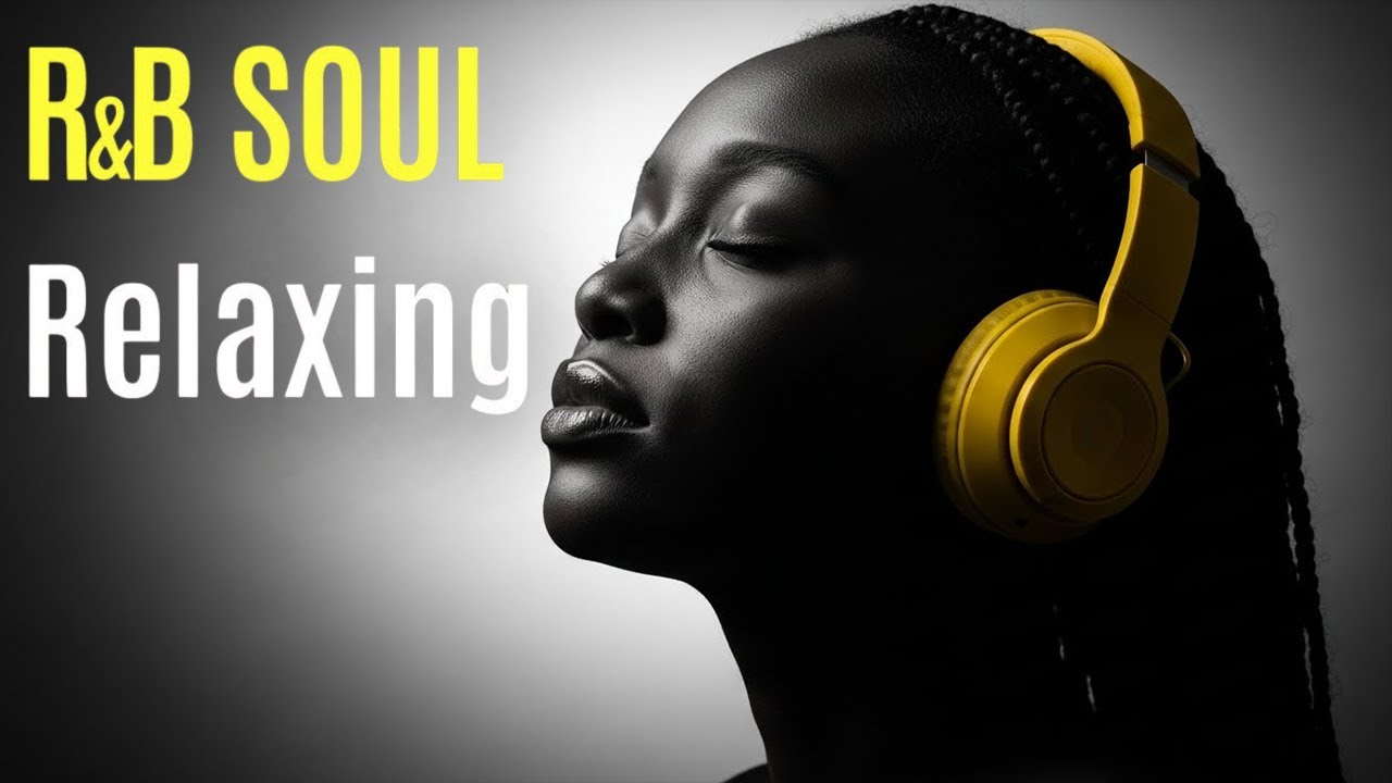 【R&B Soul】Relaxing Chill Playlist – Soulful Vocals & Deep Grooves | R&B RELAXING