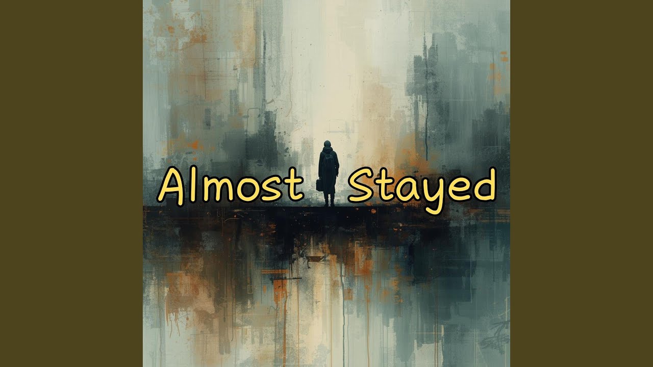 Almost Stayed