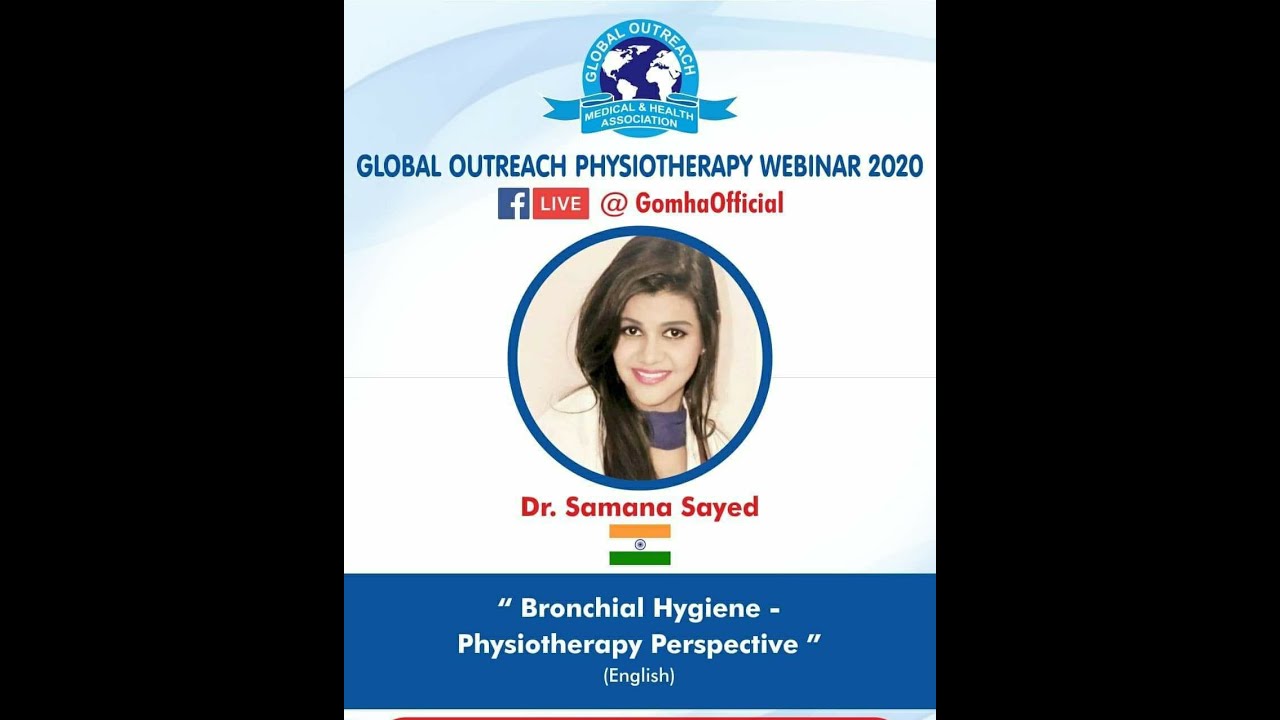 Bronchial Hygiene Webinar by Dr. Samana Sayed, Global Outreach Medical and Health Association.