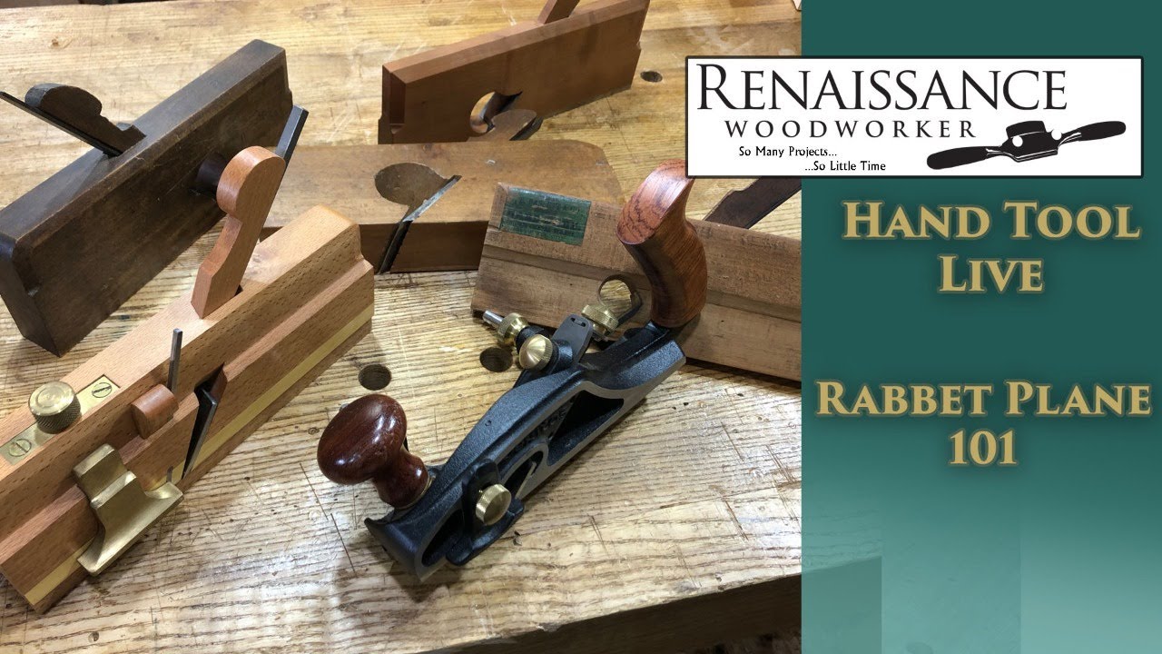 Hand Tool Live:  Rabbet Plane 101