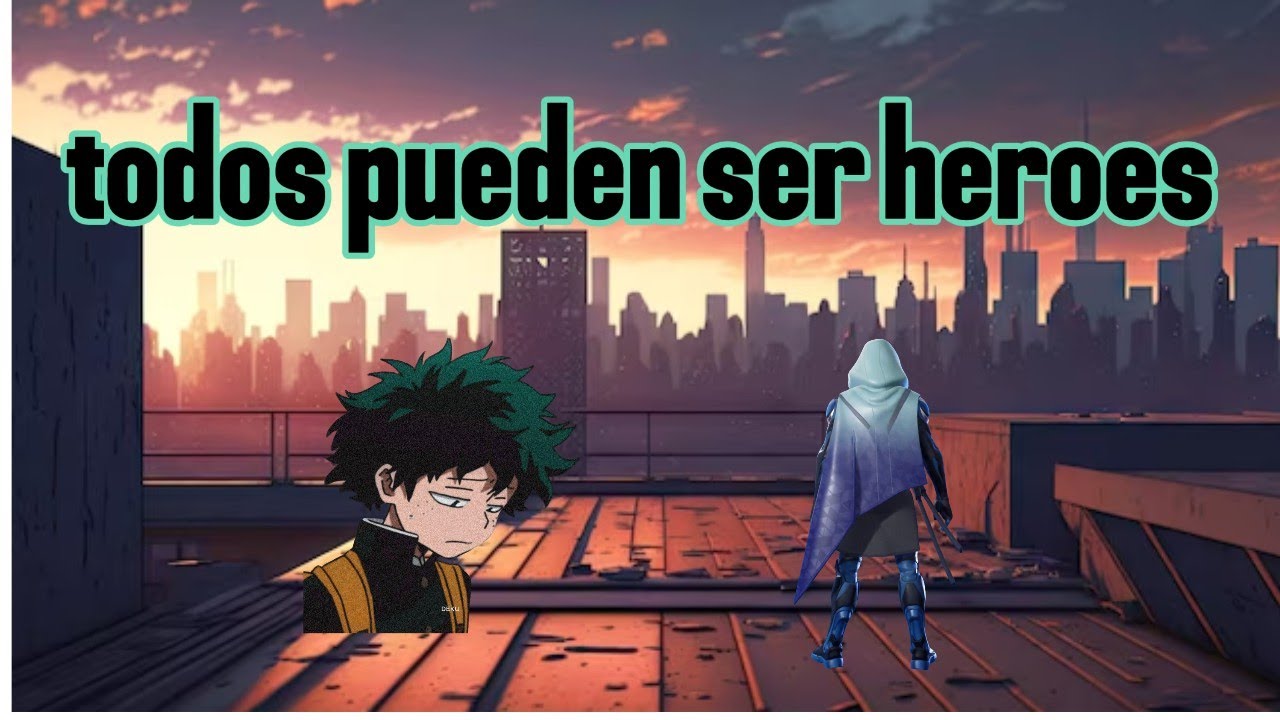 todos pueden ser héroes