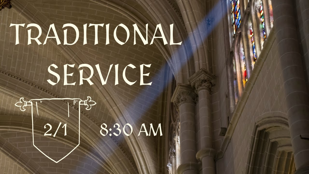 8:30am Traditional Worship | February 1, 2026