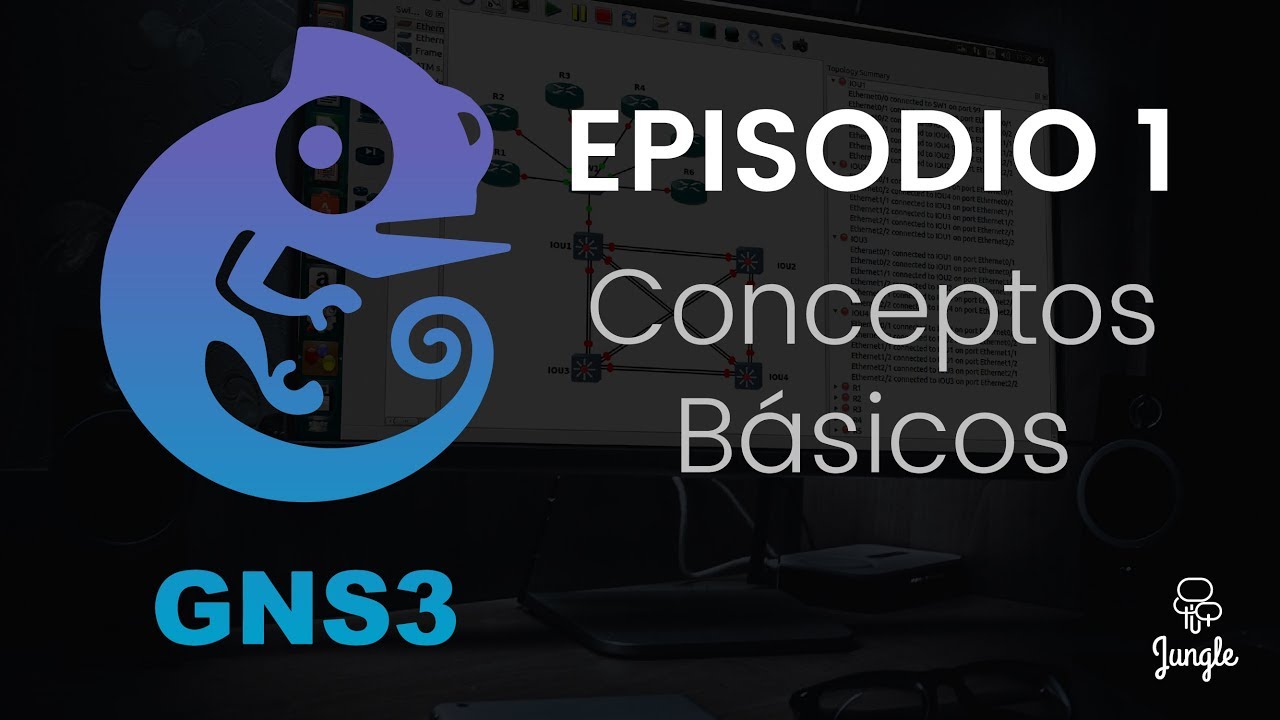Curso GNS3 - Episodio 1 - Conceptos Básicos