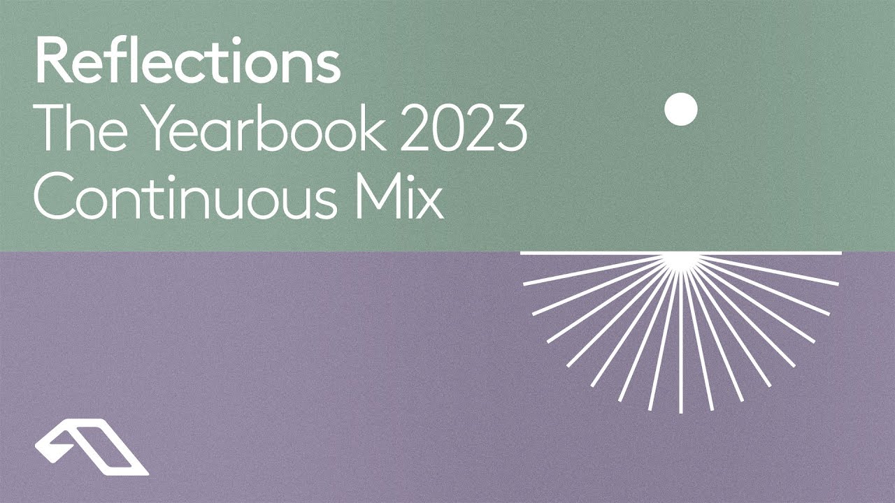 Reflections The Yearbook 2023 (Continuous Mix)
