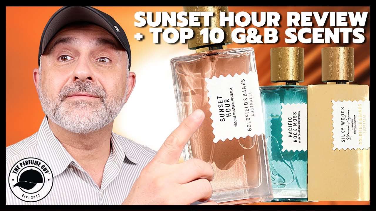 Goldfield & Banks Australia SUNSET HOUR Fragrance Review + Top 10 Goldfield & Banks Fragrances