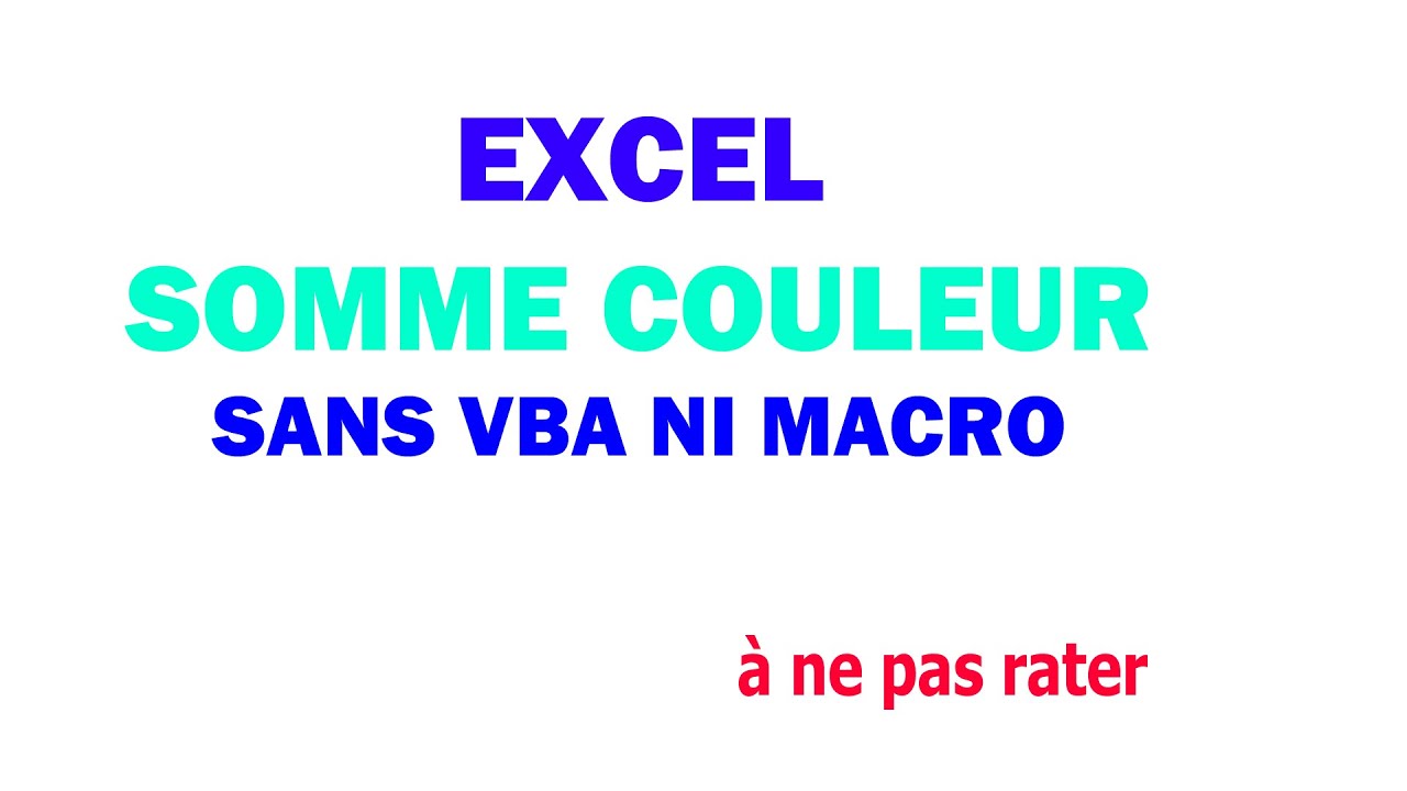 EXCEL SOMME COULEUR