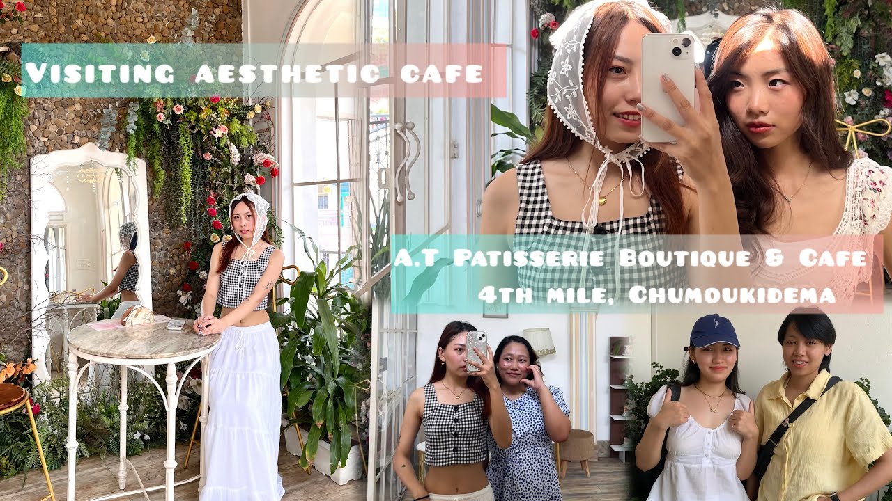 |A.T Patisserie|Aesthetic cafe|Day out with the girls|4th Mile , Chumoukidema|