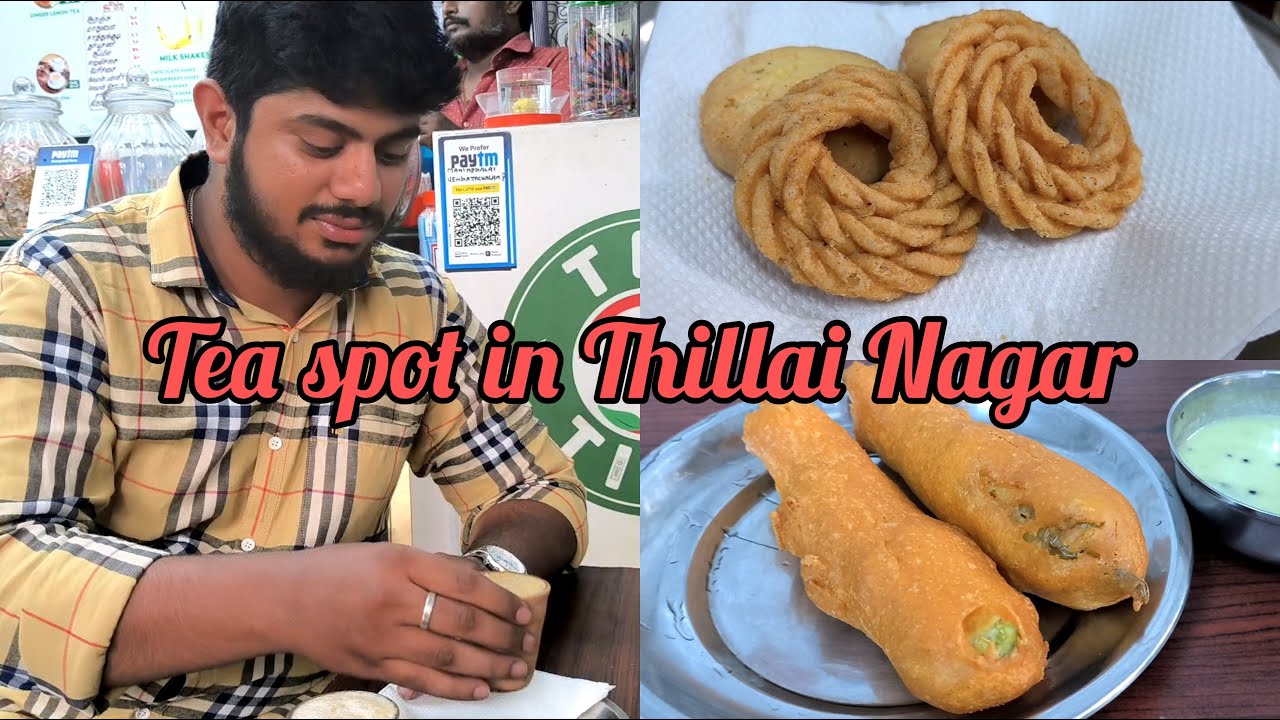 Evening Tea Time Spot at Thillai Nagar Trichy - Epicure World