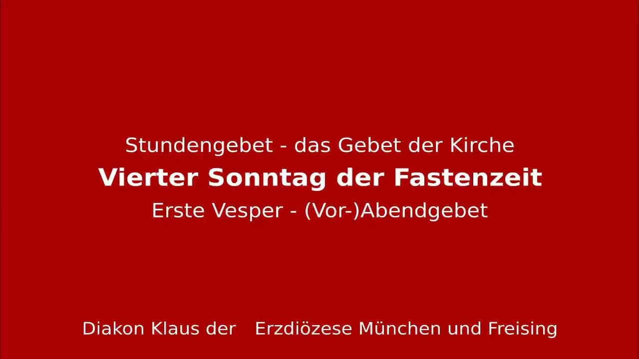 Stundengebet – das Gebet der Kirche am 14.3.26 Samstag der Dritten Woche der Fastenzeit Erste Vesper