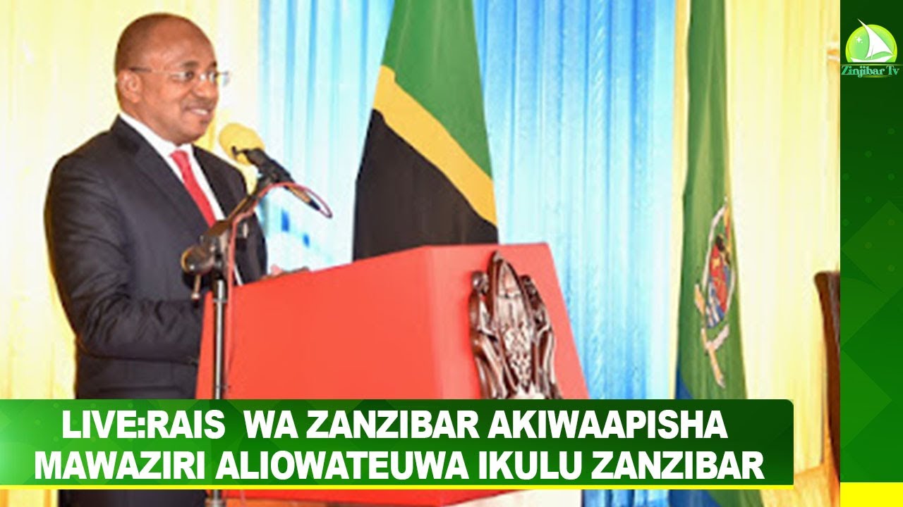 LIVE:RAIS  WA ZANZIBAR AKIWAAPISHA MAWAZIRI ALIOWATEUWA IKULU ZANZIBAR