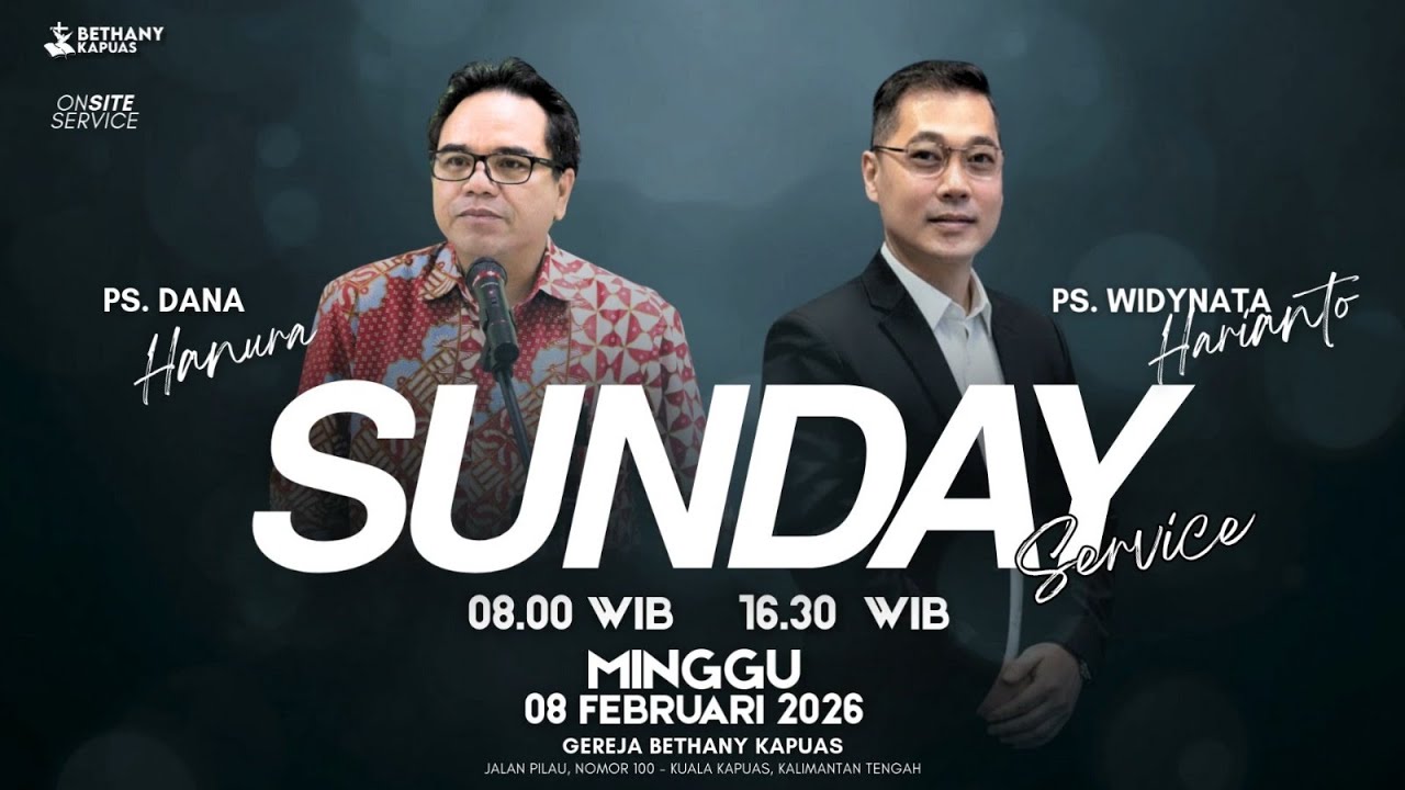 IBADAH RAYA - GEREJA BETHANY KAPUAS - MINGGU, 08 FEBRUARI 2026