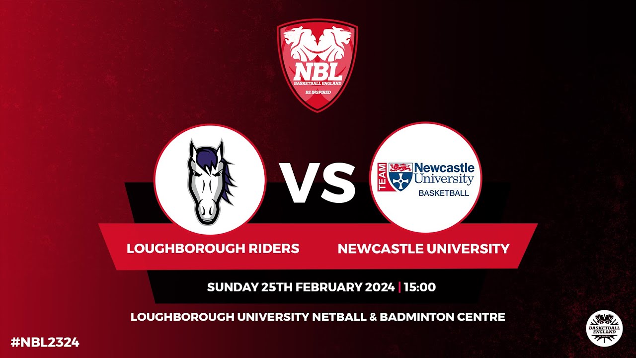 NBL1:Loughborough Riders vs Newcastle University - 25.02.24