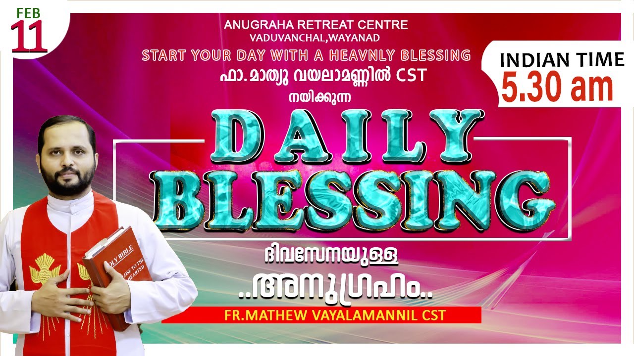 DAILY BLESSING 2025 FEB-11/FR.MATHEW VAYALAMANNIL CST