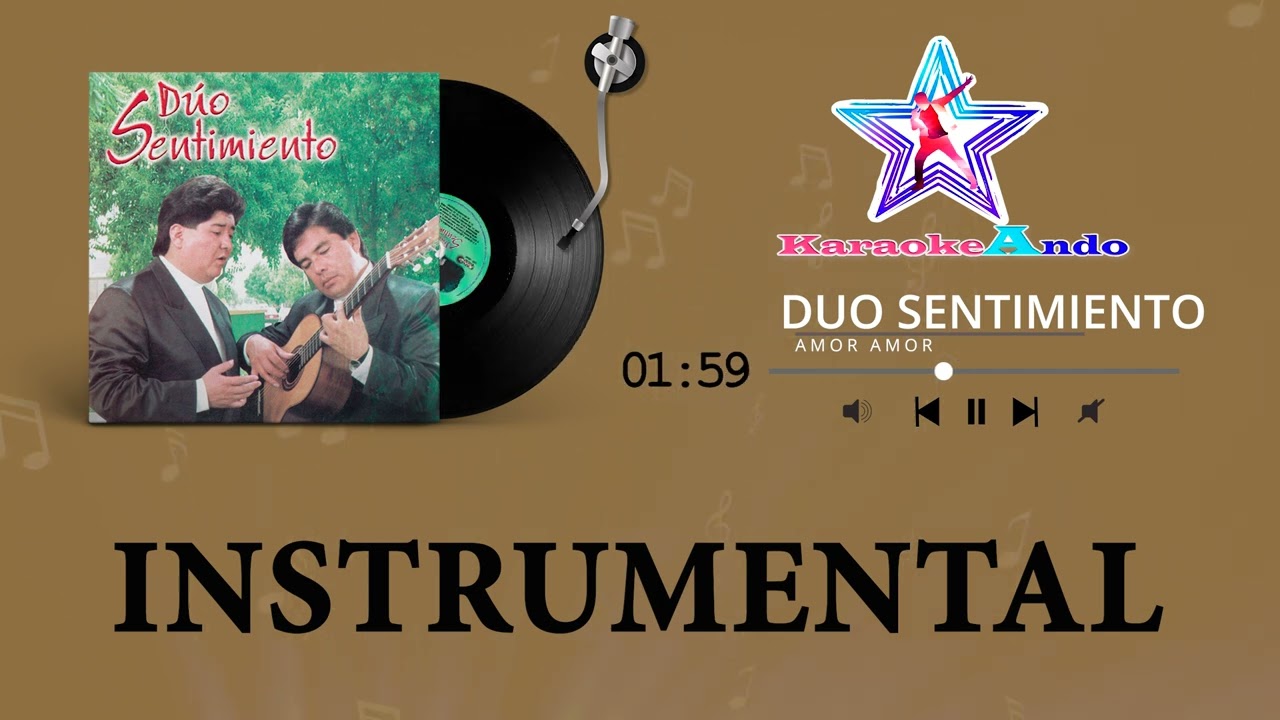 KARAOKEANDO - Dúo Sentimiento - Amor amor Karaoke