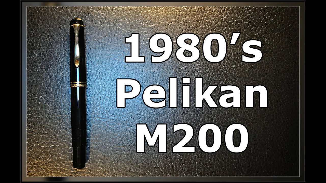 1980s Pelikan M200 Fountain Pen Review