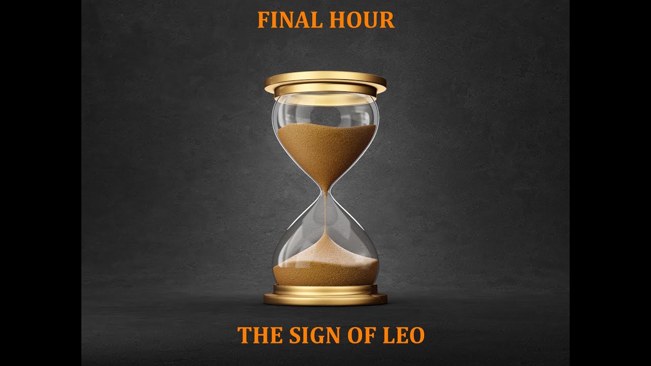 The Sign Of Leo - Final Hour
