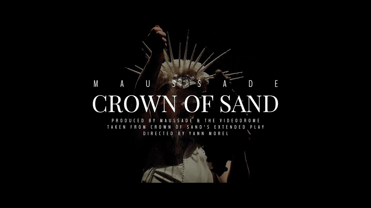 MAUSSADE - Crown Of Sand (OFFICIAL VIDEO)
