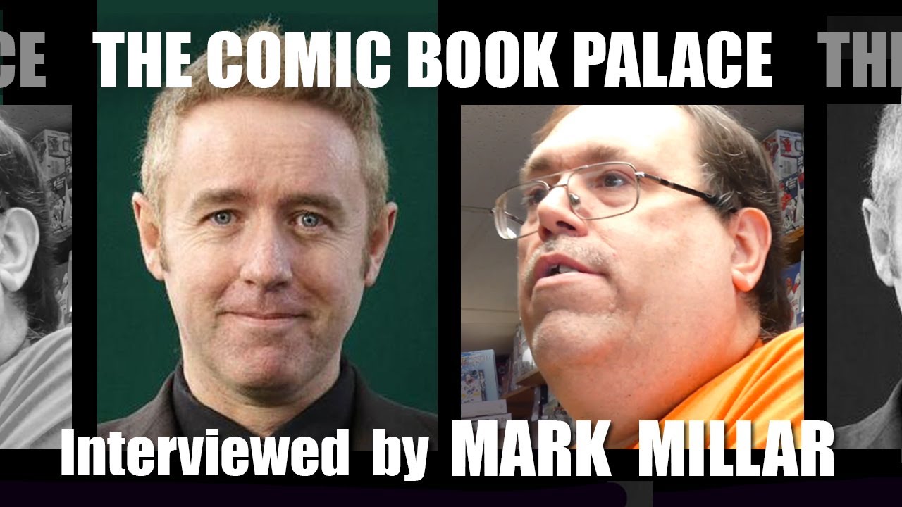 The Comic Book Palace Reborn: Talking with Mark Millar!!