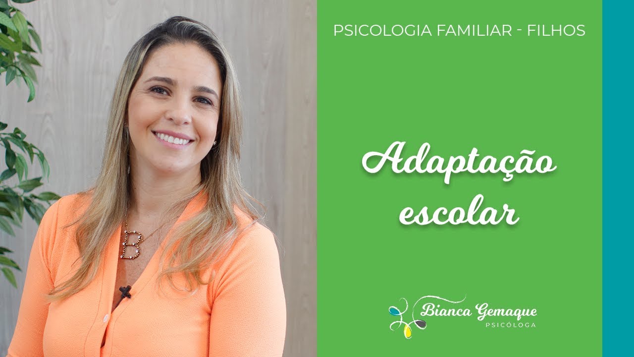 Adapta&ccedil;&atilde;o Escolar - Psicologia Familiar