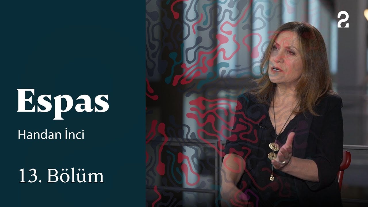 Espas | Handan İnci | 13. Bölüm