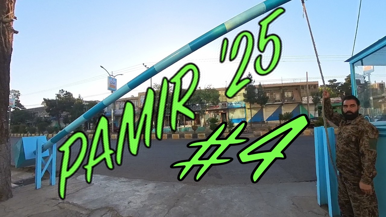 Pamir '25  prima parte Afghanistan